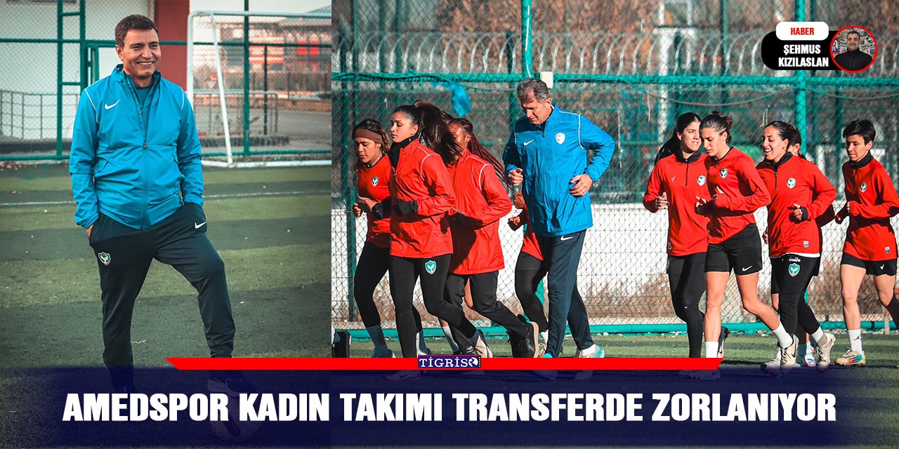 Amedspor kadın takımı transferde zorlanıyor