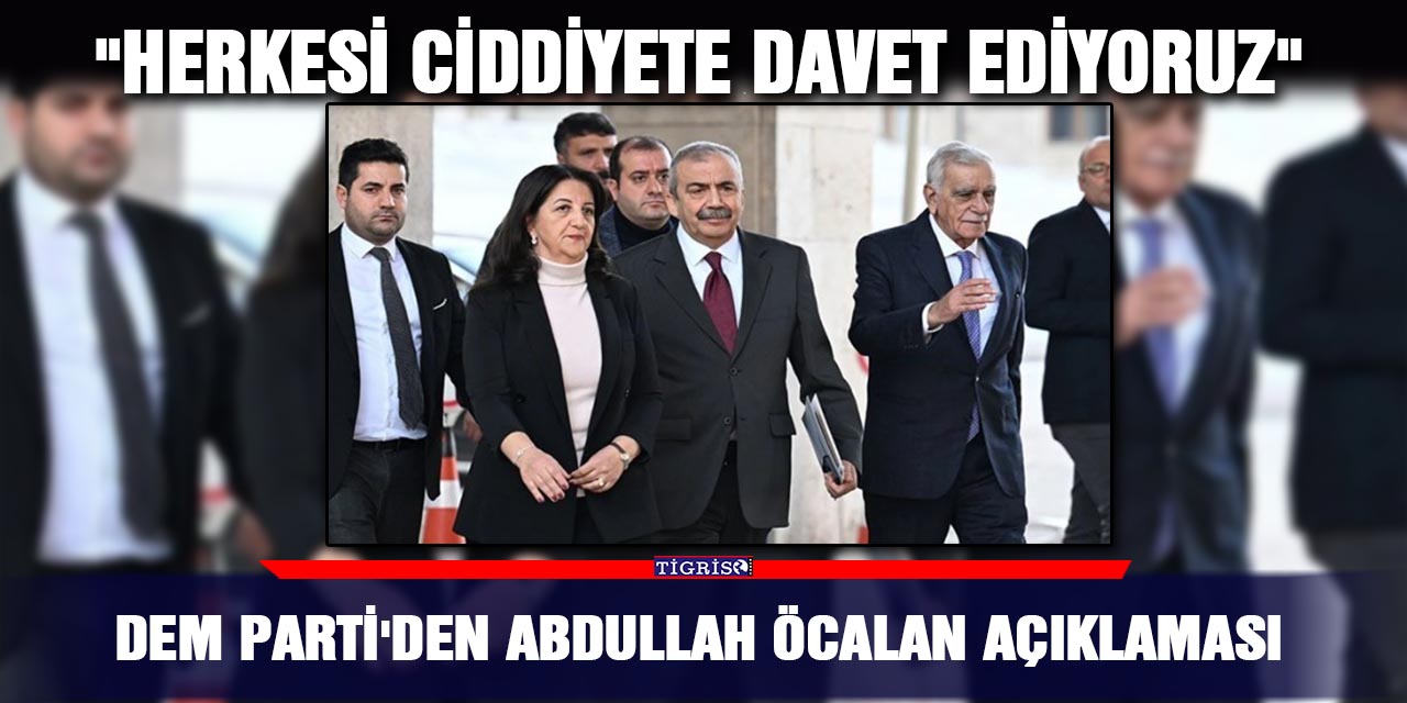 DEM Parti'den Abdullah Öcalan açıklaması