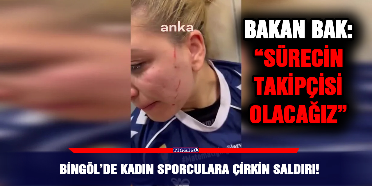 Bingöl’de kadın sporculara çirkin saldırı