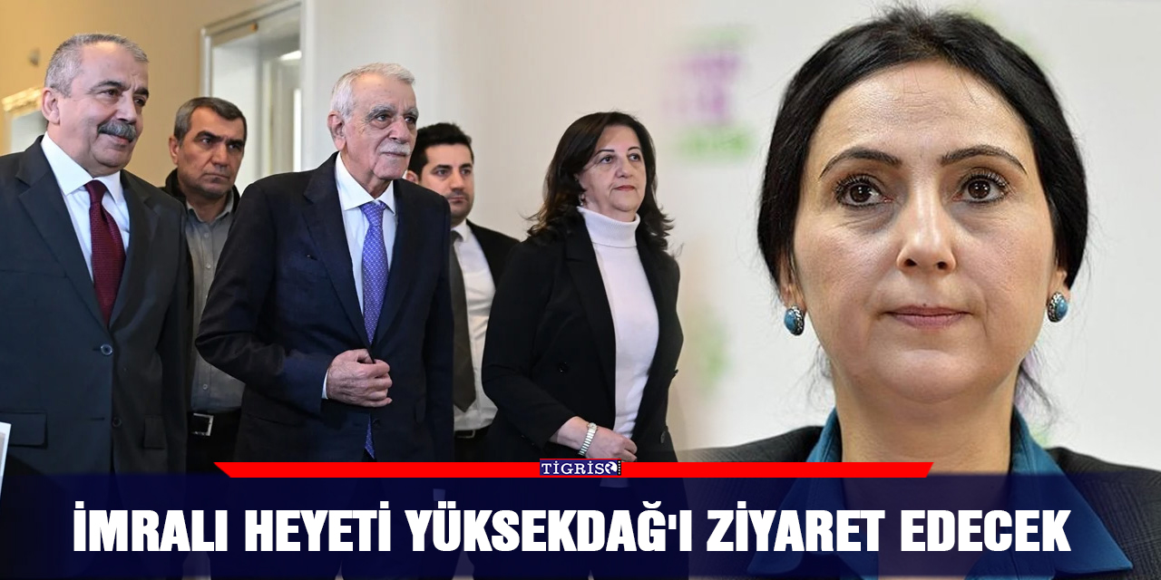 İmralı Heyeti Yüksekdağ'ı Ziyaret Edecek