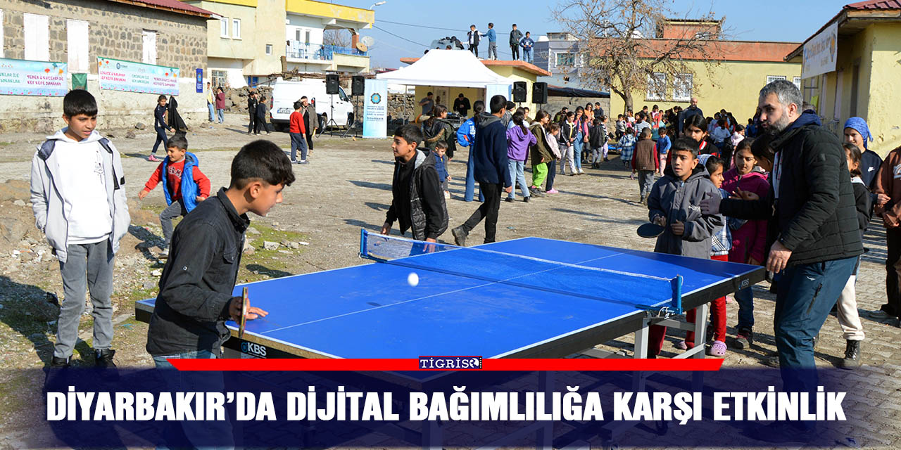 Diyarbakır’da Dijital bağımlılığa karşı etkinlik