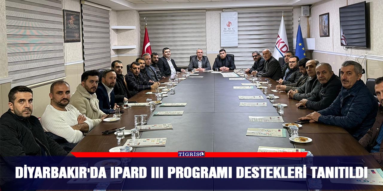 Diyarbakır'da IPARD III Programı destekleri tanıtıldı