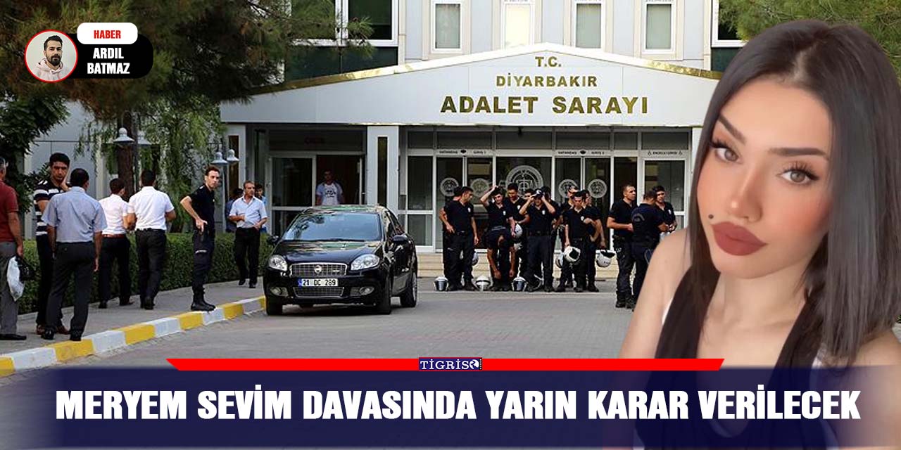 Meryem Sevim davasında yarın karar verilecek