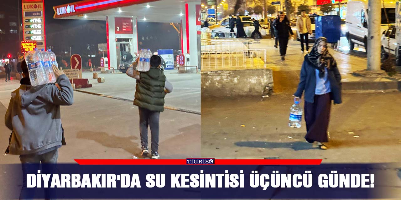 Diyarbakır'da su kesintisi üçüncü günde!