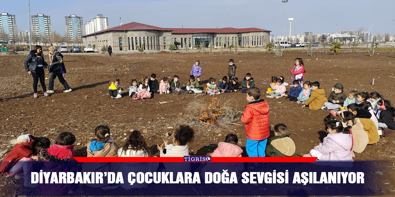 Diyarbakır’da çocuklara doğa sevgisi aşılanıyor