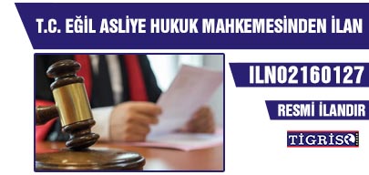 T.C. EĞİL ASLİYE HUKUK MAHKEMESİNDENİLAN METNİ