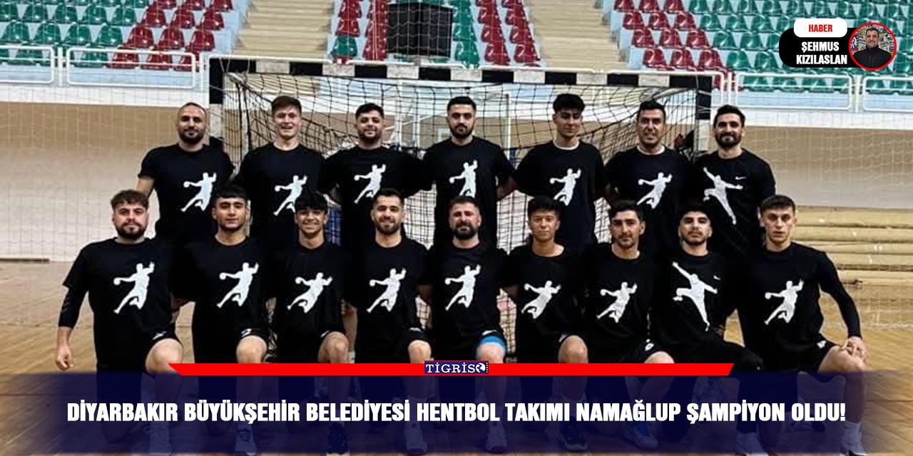 Diyarbakır Büyükşehir Belediyesi hentbol takımı namağlup şampiyon oldu!