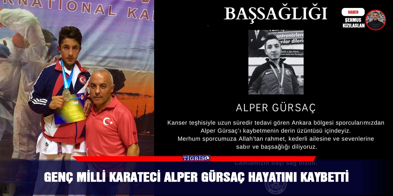 Genç Milli Karateci Alper Gürsaç hayatını kaybetti