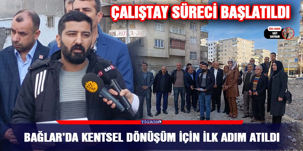 Bağlar’da kentsel dönüşüm için ilk adım atıldı