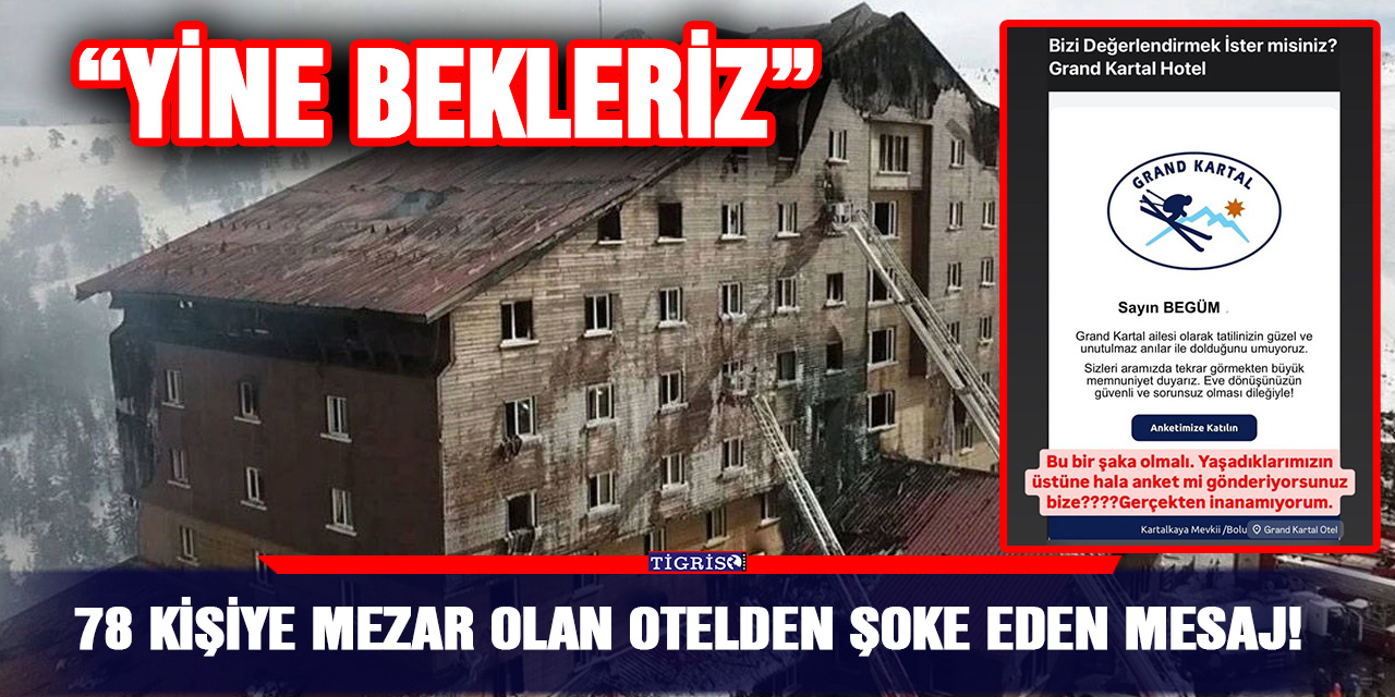 78 kişiye mezar olan otelden şoke eden mesaj: “Yine bekleriz”