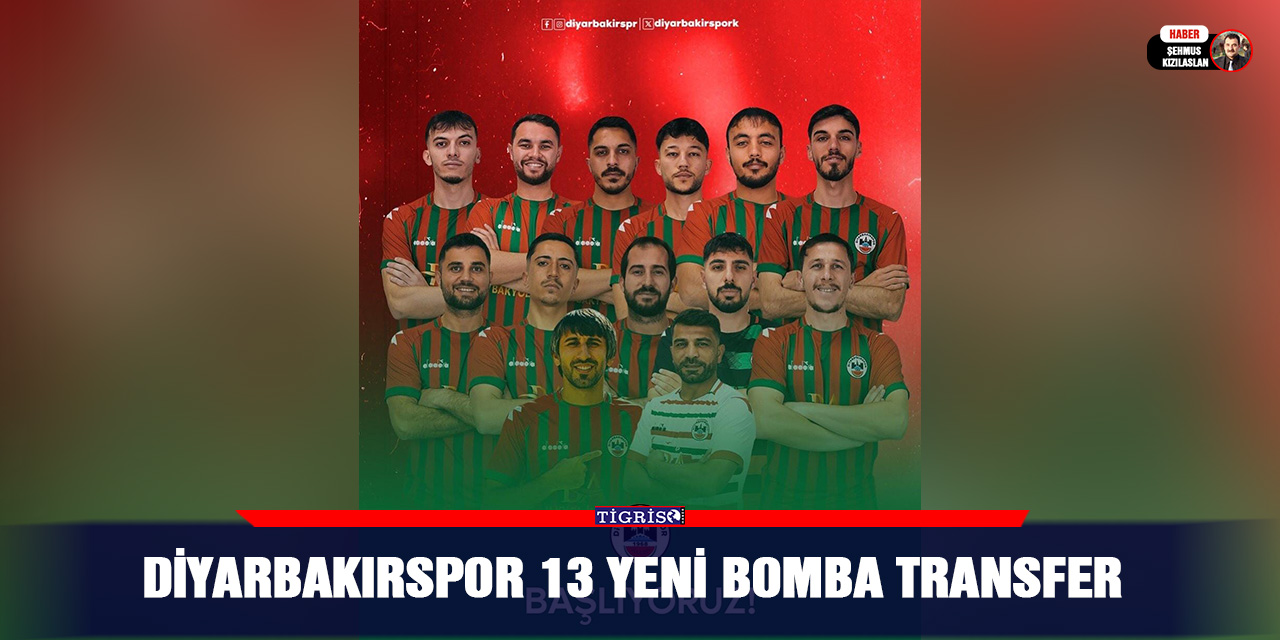 Diyarbakırspor 13 yeni bomba transfer