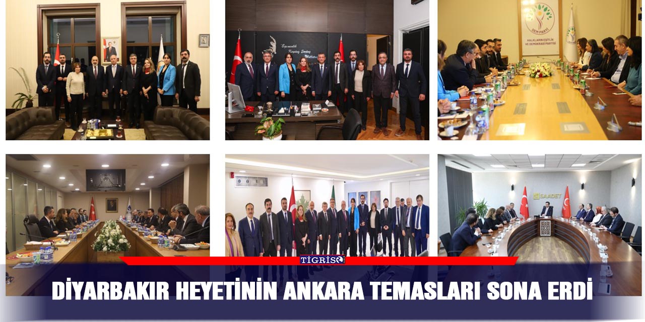 Diyarbakır heyetinin Ankara temasları sona erdi