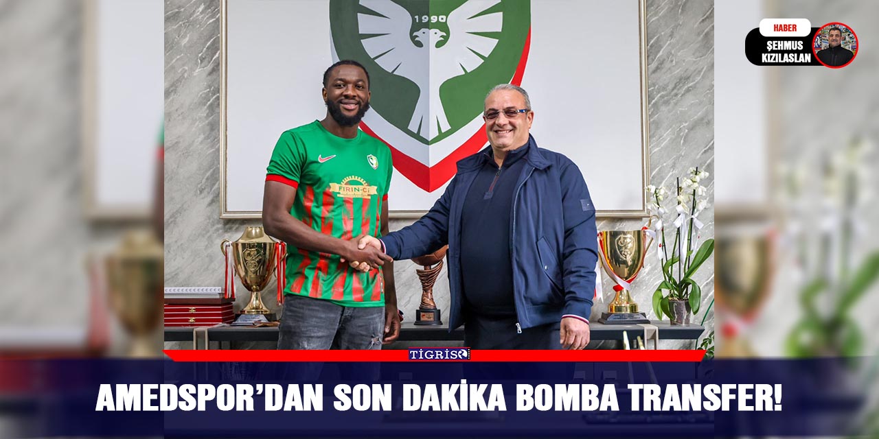 Amedspor’dan son dakika bomba transfer!