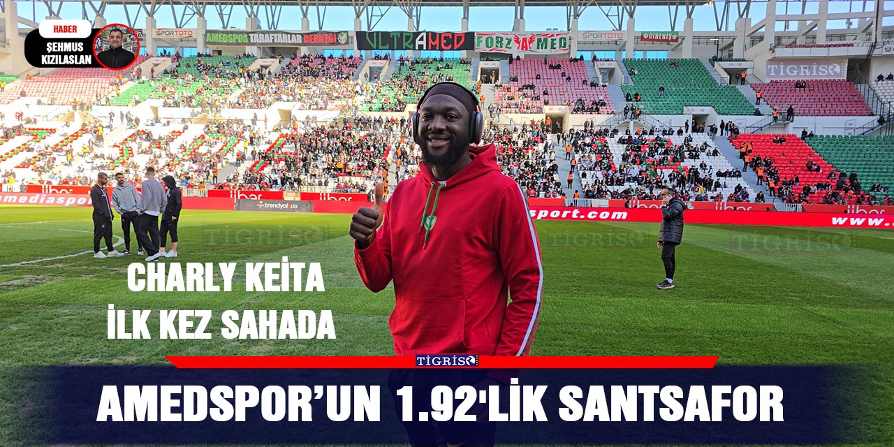 Amedspor’un 1.92'lik santsafor