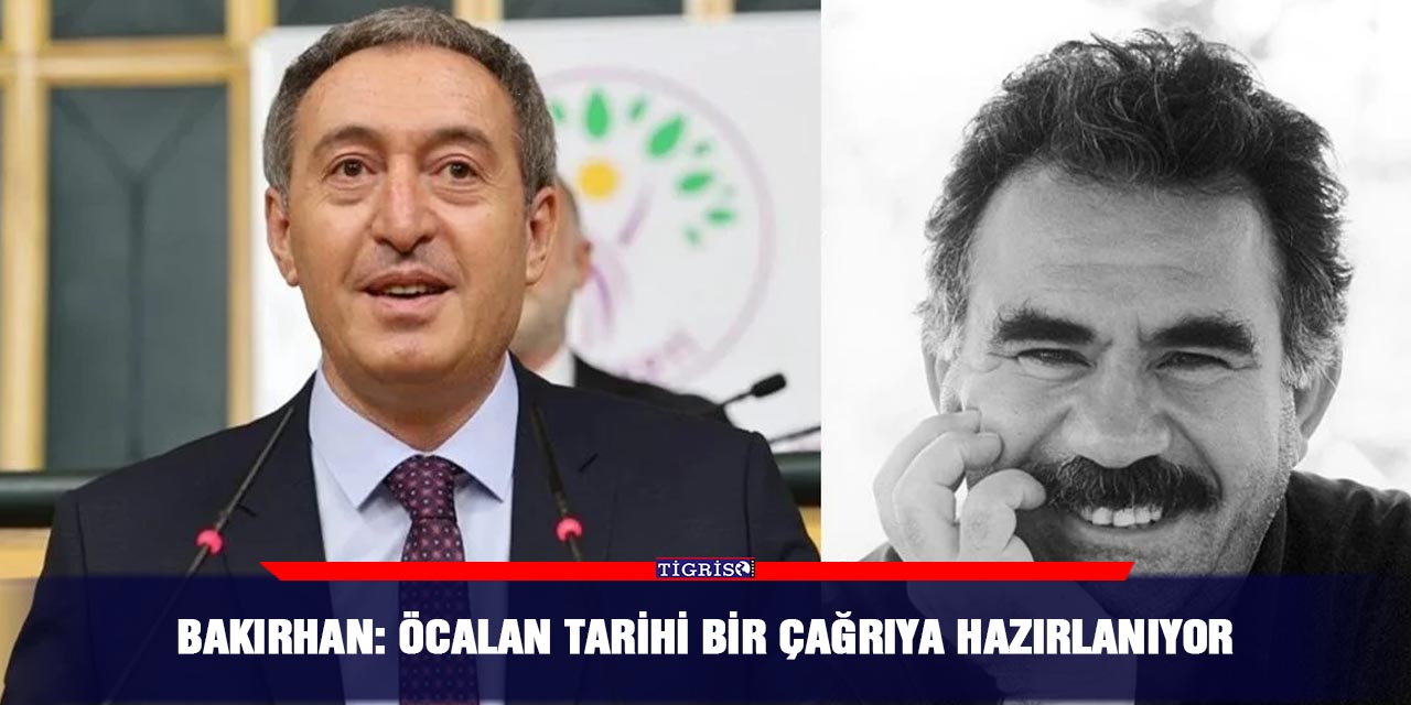 Bakırhan: Öcalan tarihi bir çağrıya hazırlanıyor