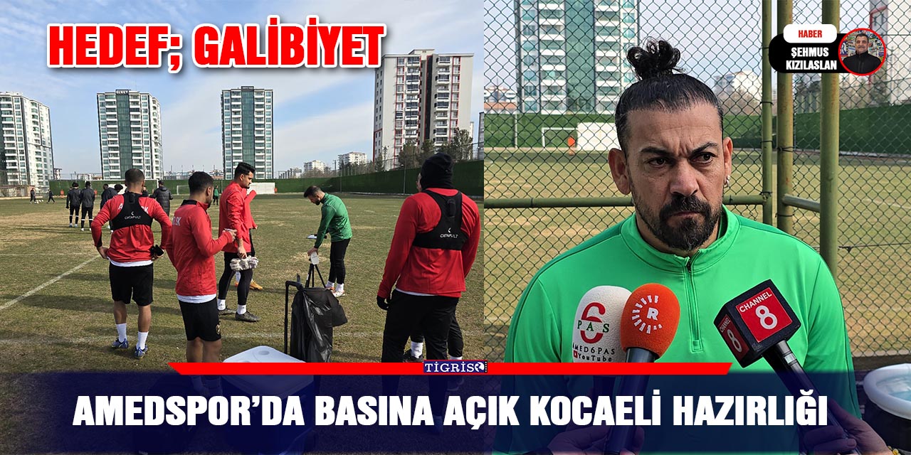 Amedspor’da basına açık Kocaeli hazırlığı