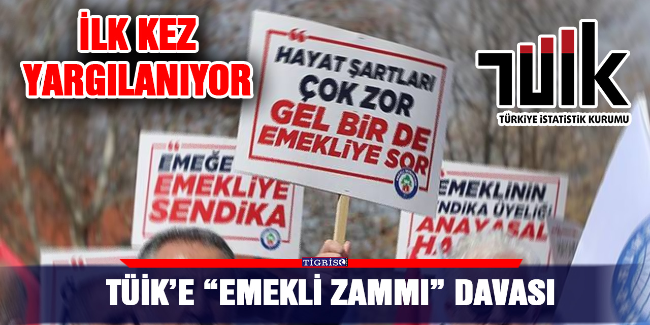 TÜİK’e “Emekli Zammı” davası