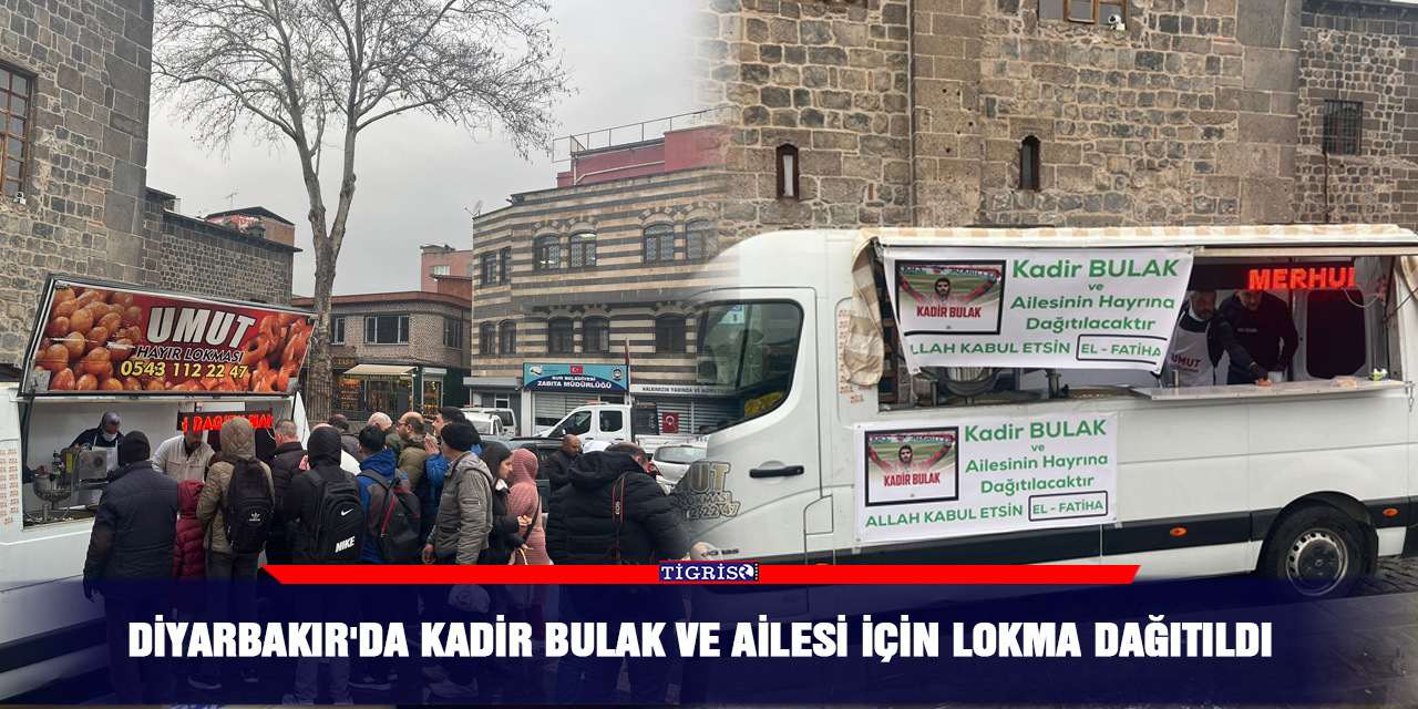 Diyarbakır'da Kadir Bulak ve ailesi için lokma dağıtıldı