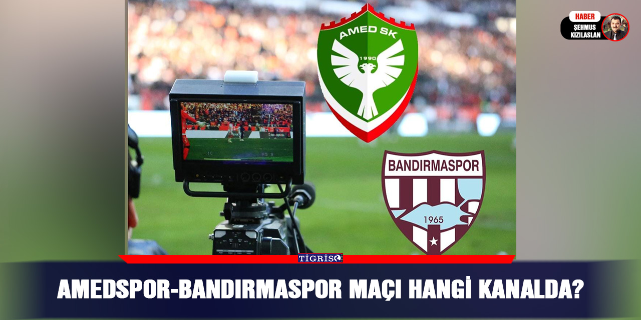 Amedspor-Bandırmaspor Maçı hangi kanalda?