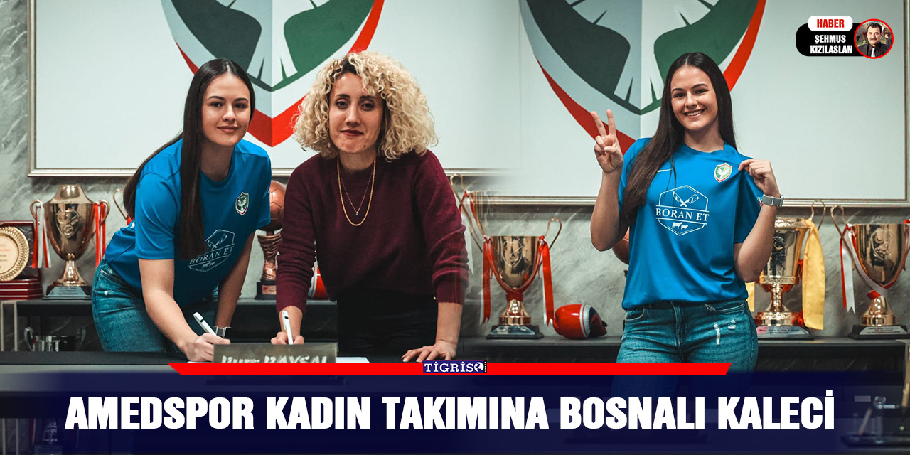 Amedspor kadın takımına Bosnalı Kaleci