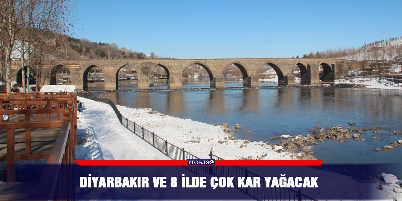 Diyarbakır ve 8 ilde çok kar yağacak