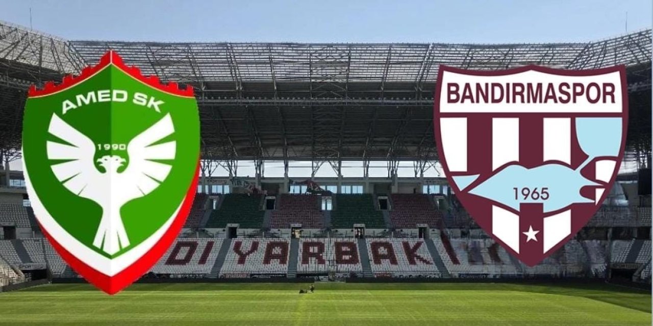 Amedspor-Bandırmaspor: İlk 11'ler belli oldu