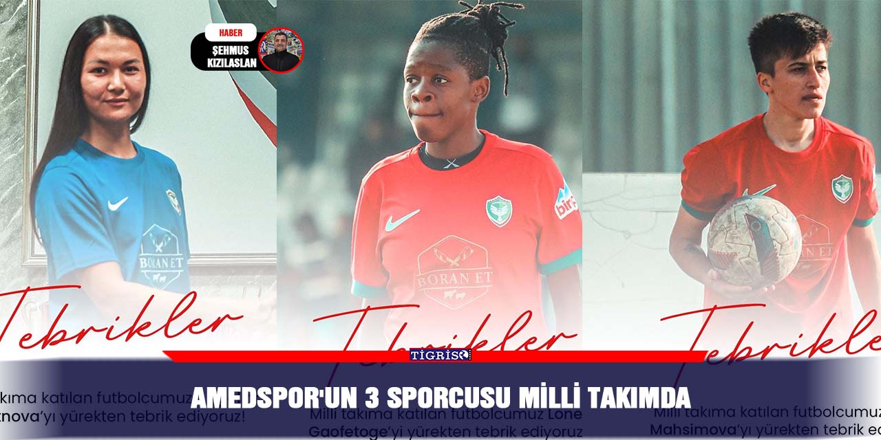 Amedspor'un 3 Sporcusu Milli Takımda