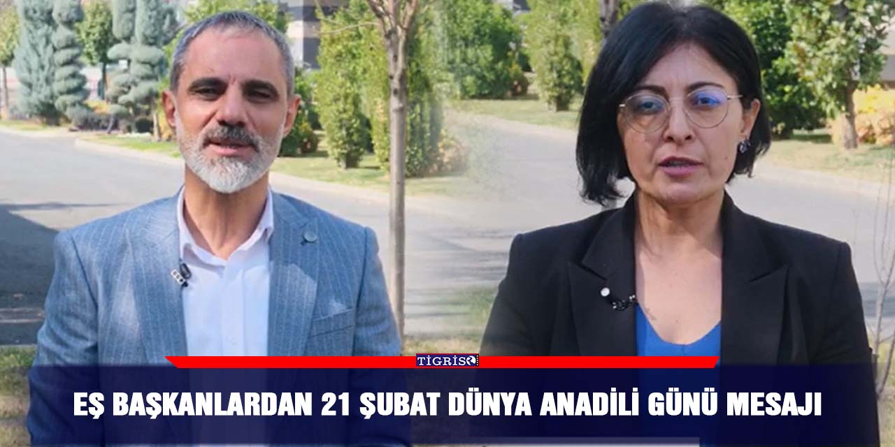 Eş Başkanlardan 21 Şubat Dünya Anadili Günü Mesajı