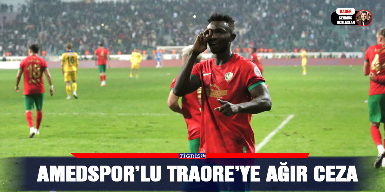 Amedspor’lu  Traore’ye Ağır Ceza