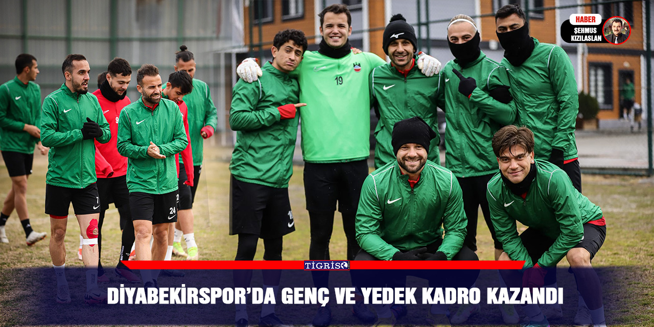 Diyabekirspor’da genç ve yedek kadro kazandı