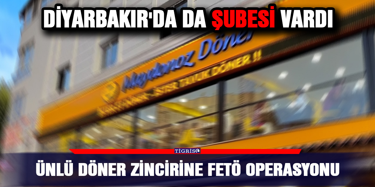 Ünlü Döner Zincirine FETÖ Operasyonu