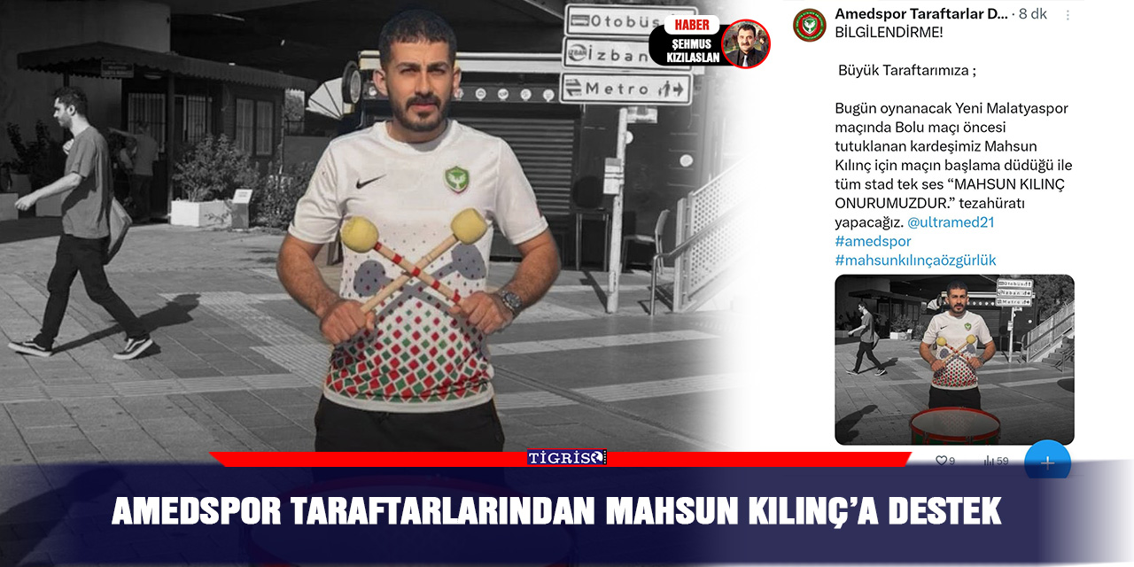 Amedspor taraftarlarından Mahsun Kılınç’a destek