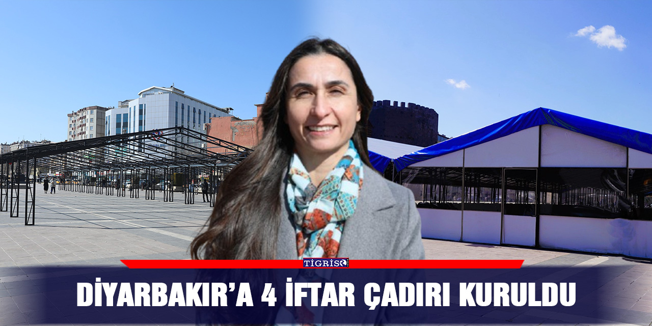 Diyarbakır’a 4 iftar çadırı kuruldu