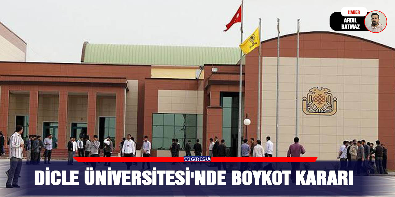 Dicle Üniversitesi'nde boykot kararı