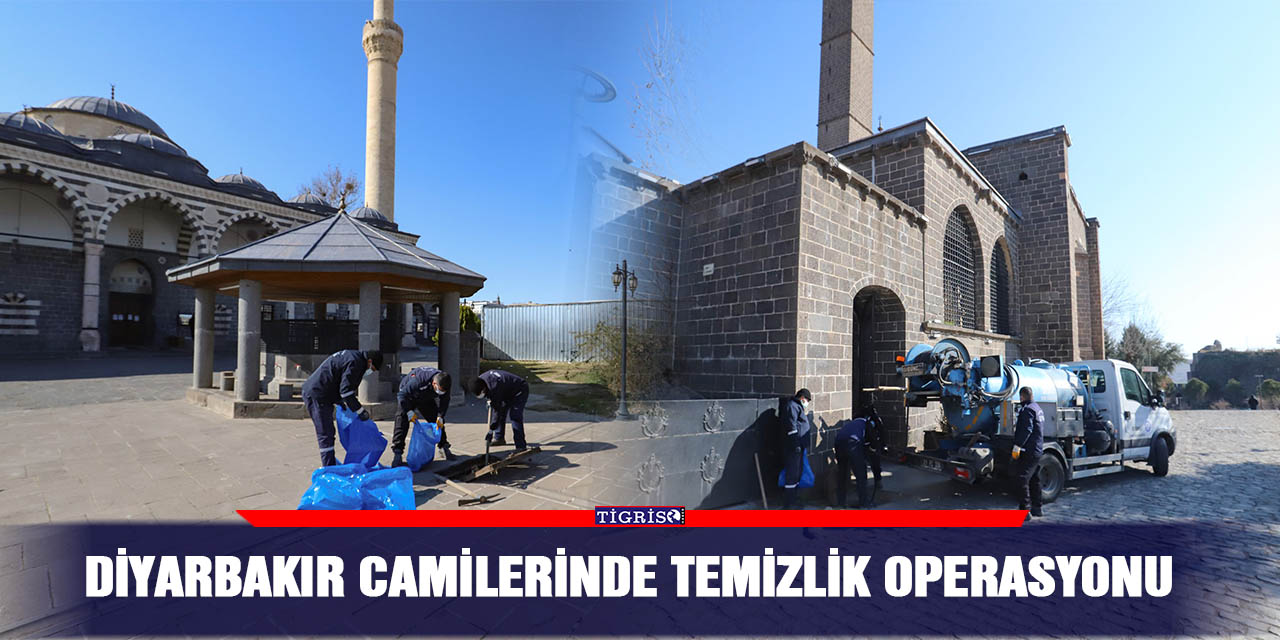 Diyarbakır camilerinde temizlik operasyonu