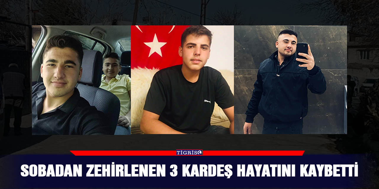 Sobadan zehirlenen 3 kardeş hayatını kaybetti