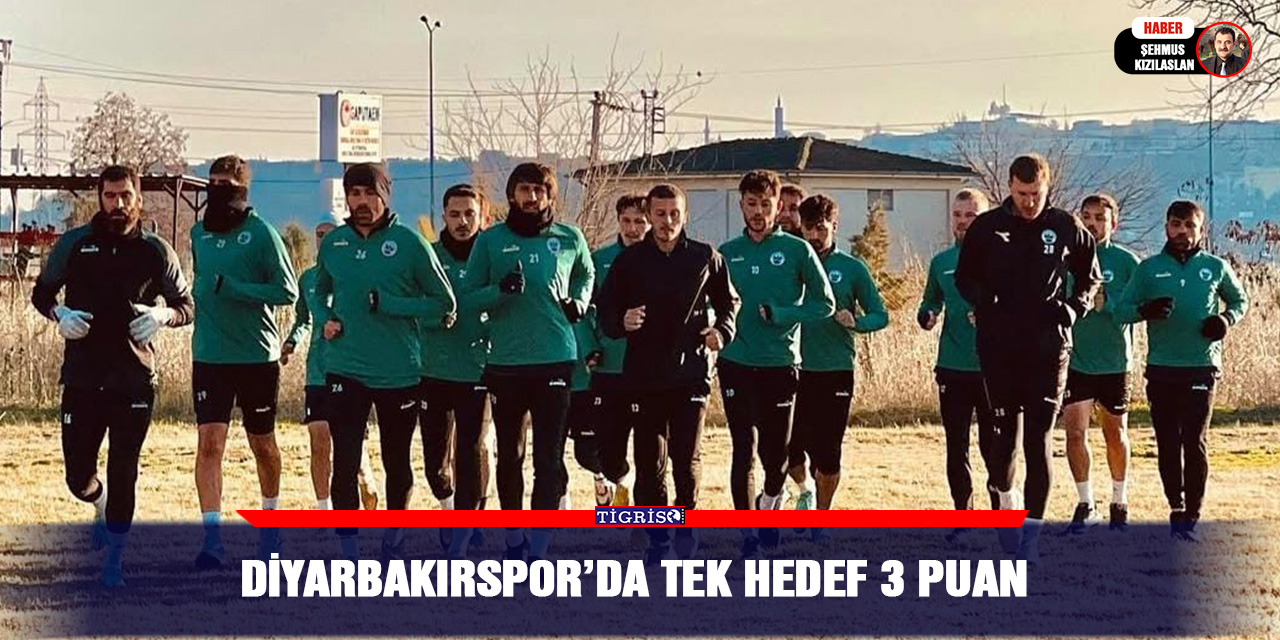 Diyarbakırspor’da Tek hedef 3 puan