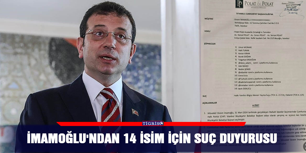 İmamoğlu'ndan 14 isim için suç duyurusu