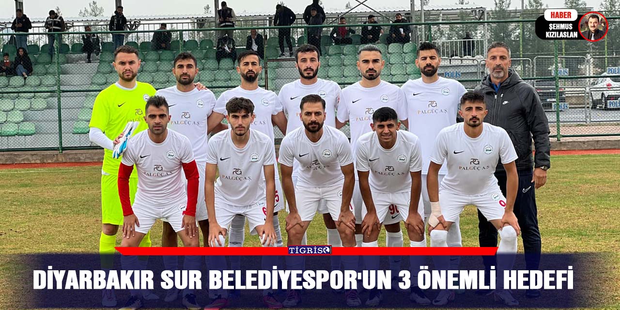 Diyarbakır Sur Belediyespor'un 3 Önemli Hedefi