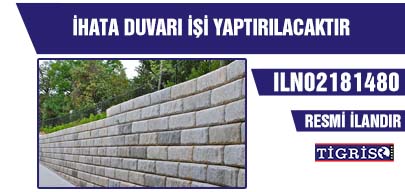 İHATA DUVARI İŞİ YAPTIRILACAKTIR