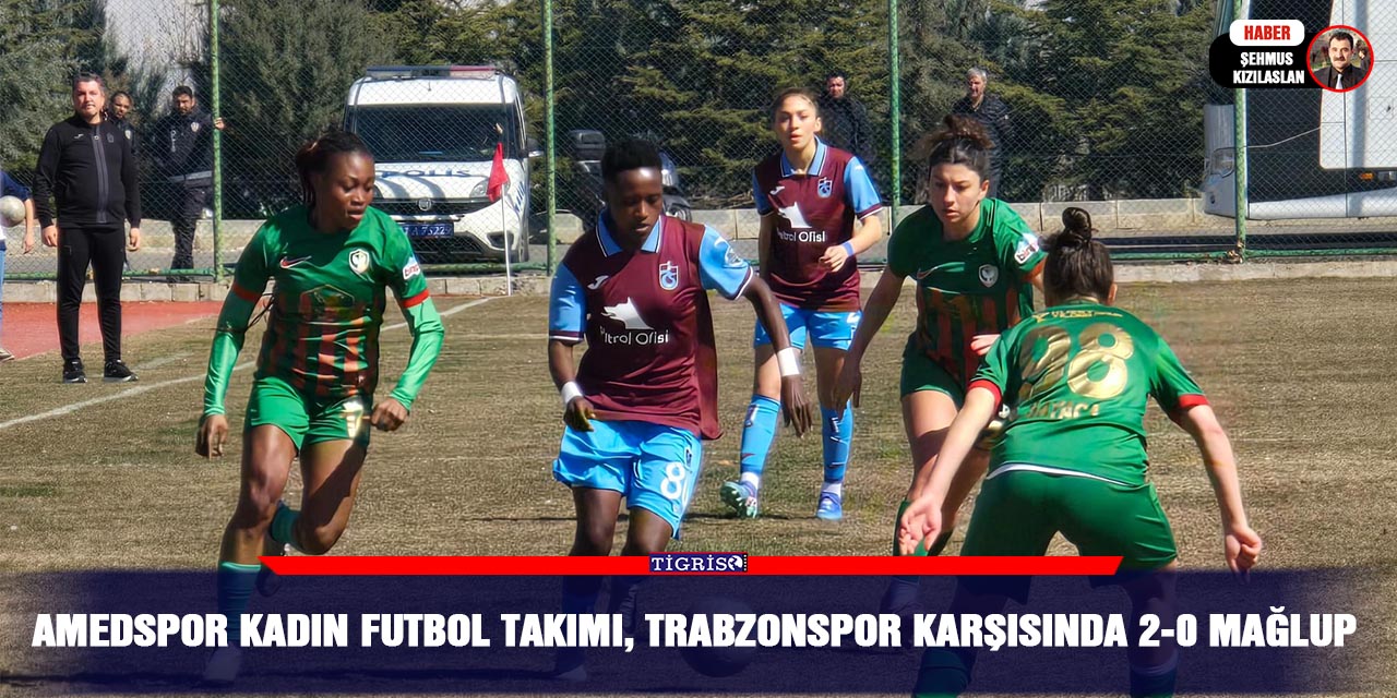 Amedspor kadın futbol takımı, Trabzonspor Karşısında 2-0 mağlup