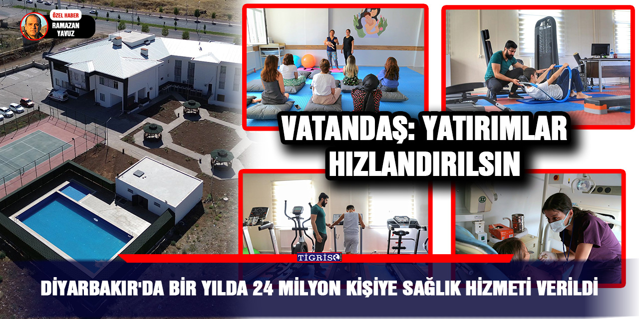 Diyarbakır'da bir yılda 24 milyon kişiye sağlık hizmeti verildi