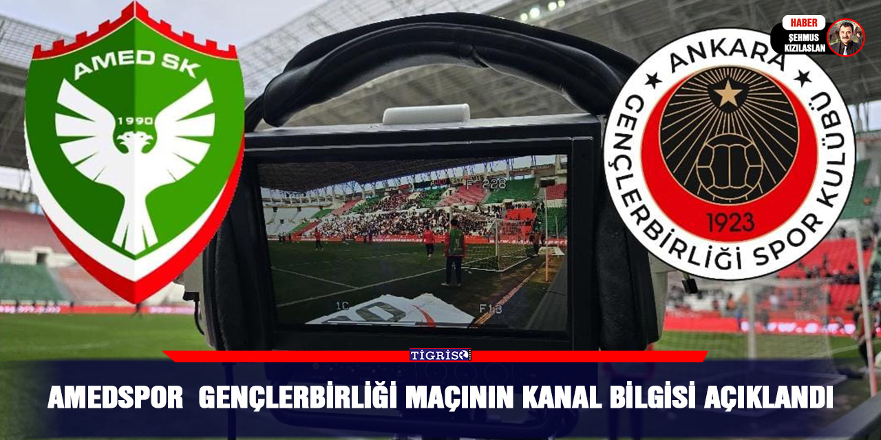 Amedspor  Gençlerbirliği maçının kanal bilgisi açıklandı