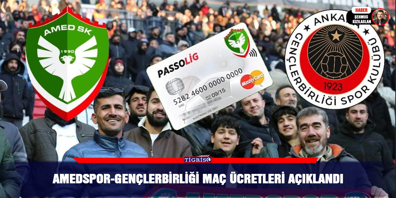 Amedspor - Gençlerbirliği maç ücretleri açıklandı