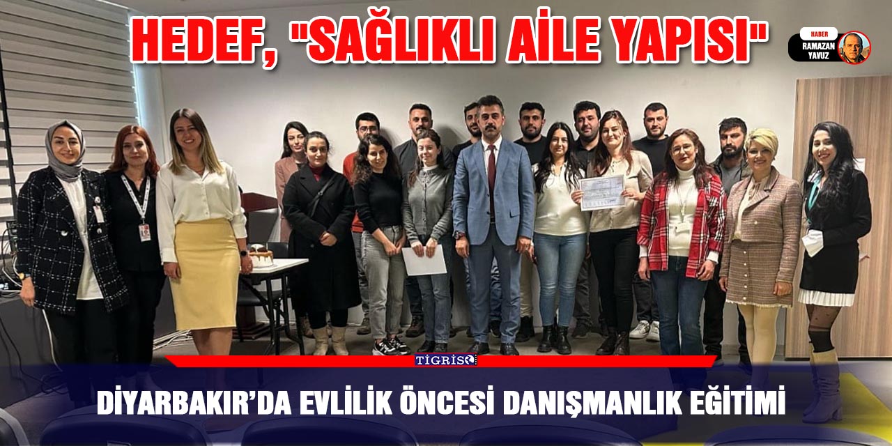 Diyarbakır’da Evlilik Öncesi Danışmanlık Eğitimi