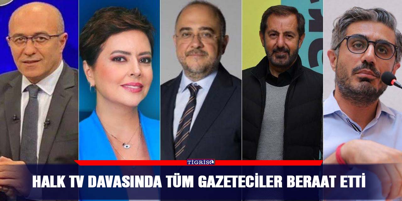 Halk TV davasında tüm gazeteciler beraat etti