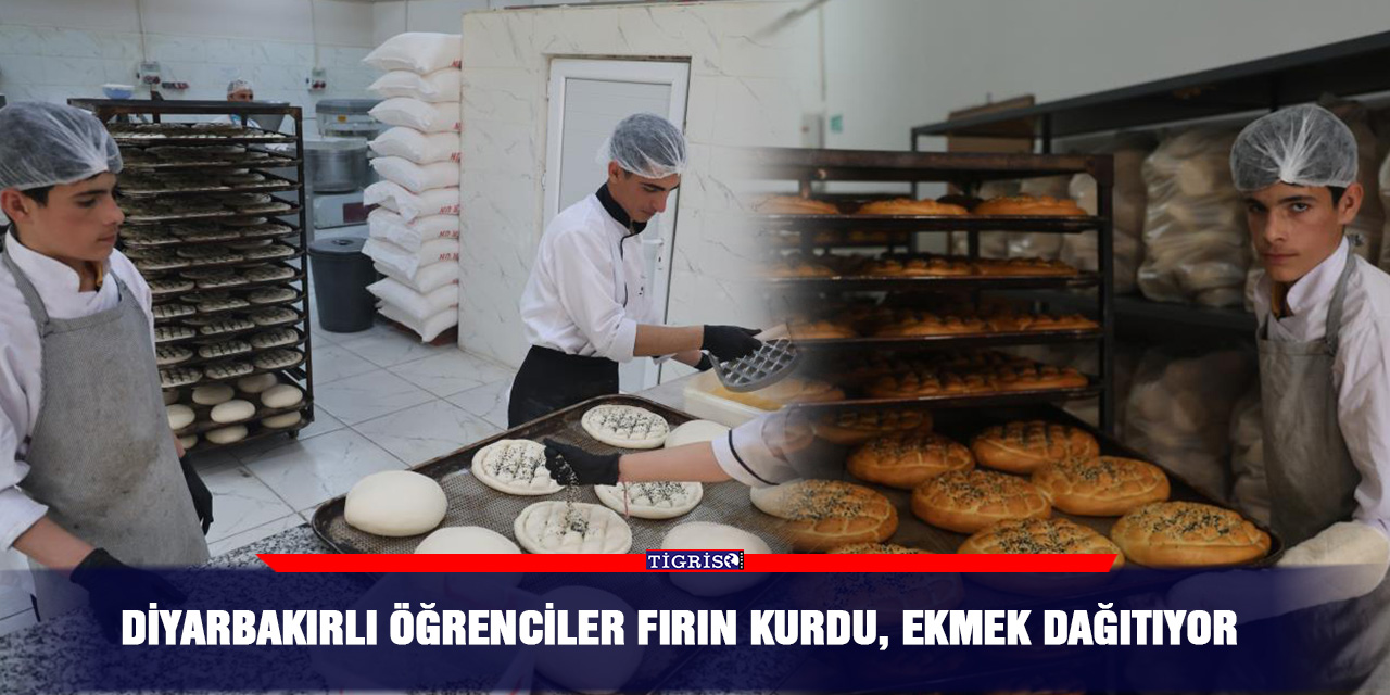 Diyarbakırlı öğrenciler fırın kurdu, ekmek dağıtıyor