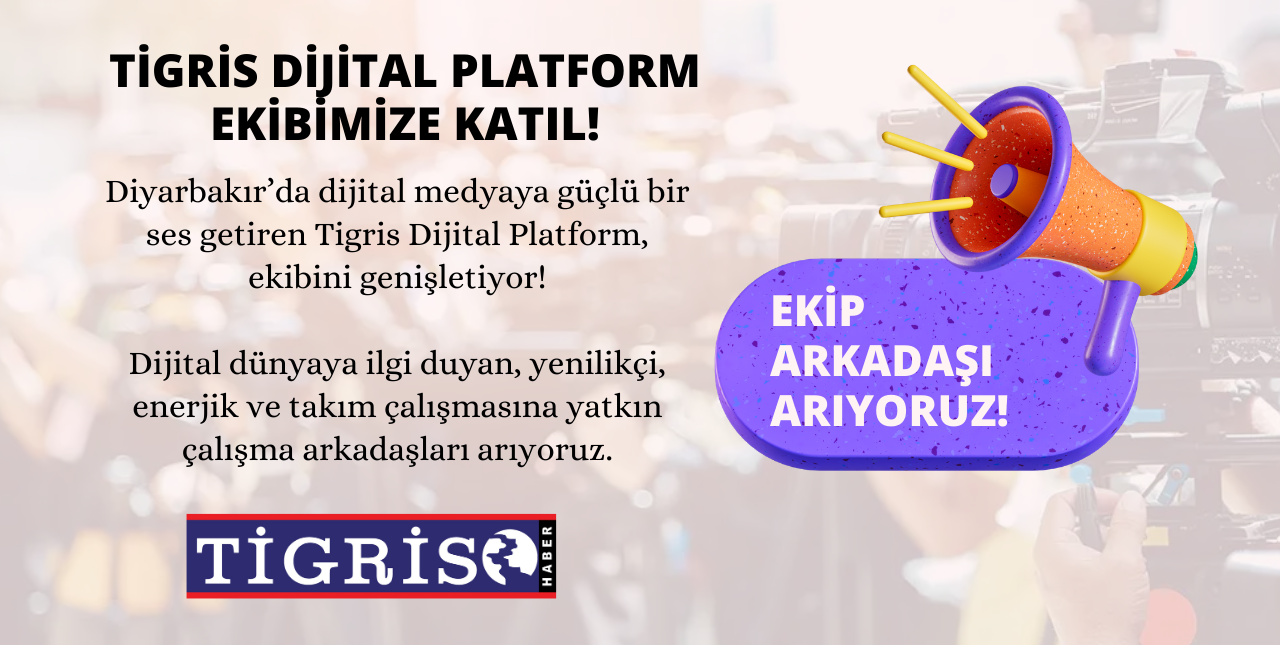 TİGRİS DİJİTAL PLATFORM – EKİBİMİZE KATIL!