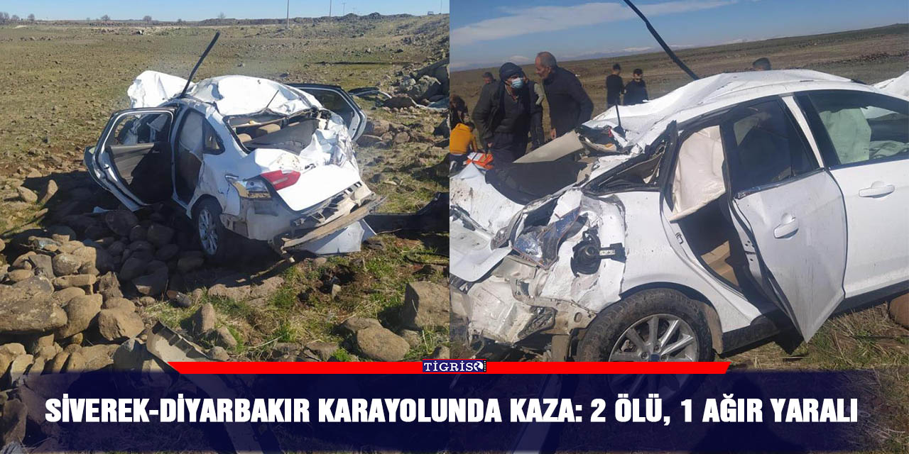 Siverek-Diyarbakır karayolunda kaza: 2 ölü, 1 ağır yaralı