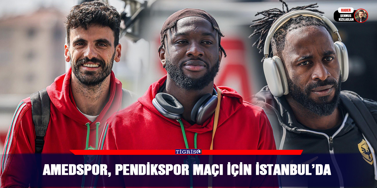 Amedspor, Pendikspor Maçı İçin İstanbul’da